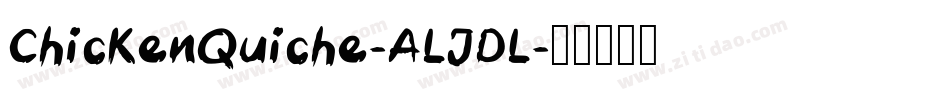ChickenQuiche-ALJDL字体转换