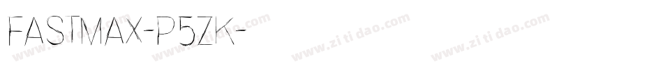 FastMax-p5ZK字体转换