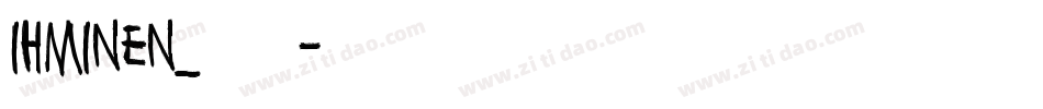 IHMINEN_手机版字体转换