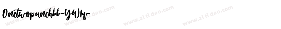 Onetwopunchbb-YW1q字体转换 Onetwopunchbb-YW1q字体转换