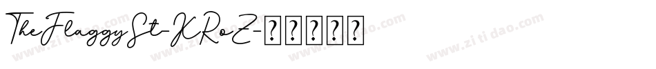 TheFlaggySt-KRoZ字体转换 TheFlaggySt-KRoZ字体转换