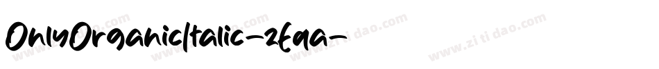 OnlyOrganicItalic-zEqa字体转换