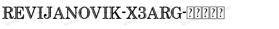 RevijAnovik-X3ARG字体转换