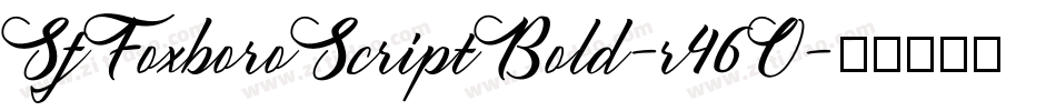 SfFoxboroScriptBold-r46O字体转换 SfFoxboroScriptBold-r46O字体转换