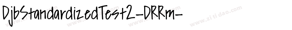 DjbStandardizedTest2-DRRm字体转换