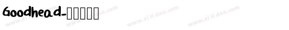 Goodhead字体转换