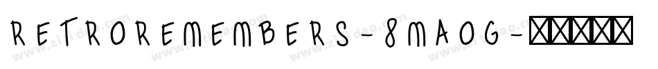 RetroRemembers-8Ma0g字体转换