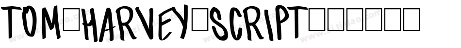 Tom-Harvey-Script字体转换