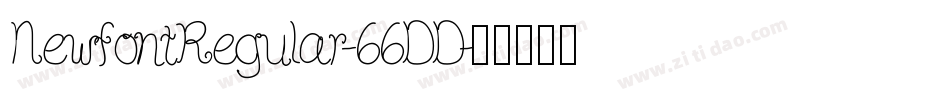 NewfontRegular-66DD字体转换
