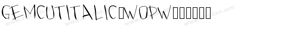 GemcutItalic-wOPw字体转换