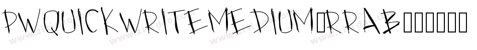PwQuickWriteMedium-rRAB字体转换
