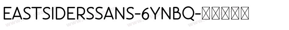 EastsidersSans-6YnBq字体转换