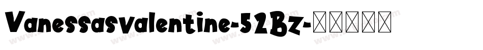 Vanessasvalentine-52Bz字体转换