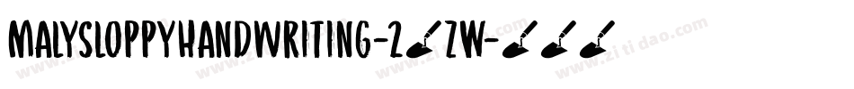 Malysloppyhandwriting-25zW字体转换