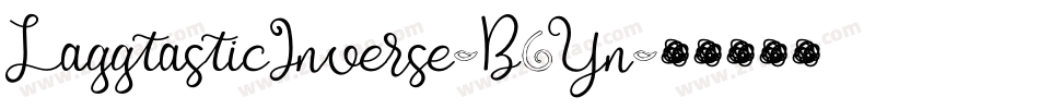 LaggtasticInverse-B6Yn字体转换