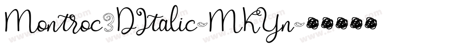 Montroc3DItalic-MKYn字体转换