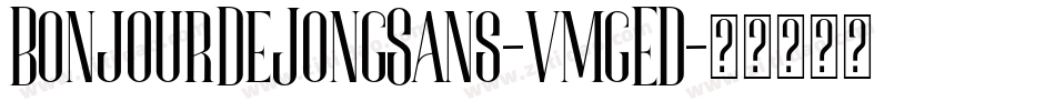 BonjourDeJongSans-vmgED字体转换