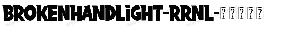 Brokenhandlight-rrnL字体转换