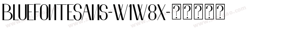 BlueFonteSans-w1w8x字体转换