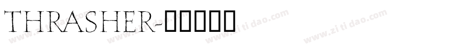 THRASHER字体转换
