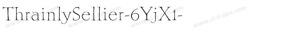 ThrainlySellier-6YjX1字体转换