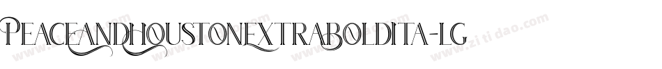 PeaceAndHoustonExtraBoldIta-lggmD字体转换
