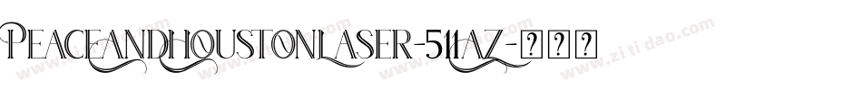 PeaceAndHoustonLaser-511AZ字体转换