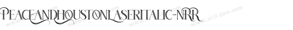 PeaceAndHoustonLaserItalic-nRRPV字体转换
