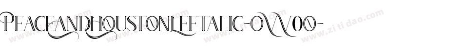 PeaceAndHoustonLeftalic-OVV0o字体转换