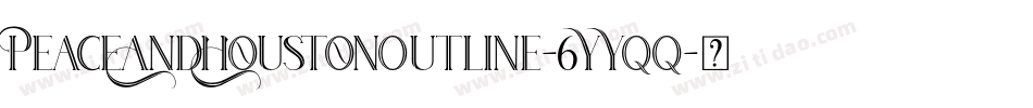 PeaceAndHoustonOutline-6YYqq字体转换