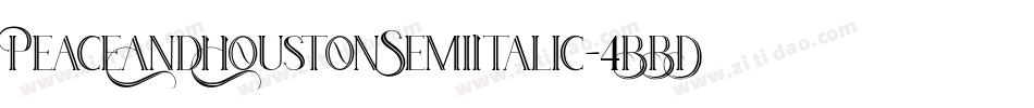 PeaceAndHoustonSemiItalic-4BBDY字体转换