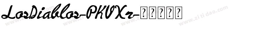 LosDiablos-PKVXr字体转换