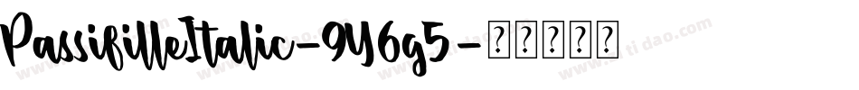 PassifilleItalic-9Y6g5字体转换