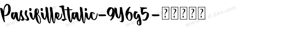 PassifilleItalic-9Y6g5字体转换
