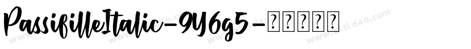 PassifilleItalic-9Y6g5字体转换