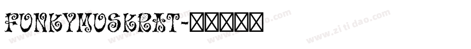 funkymuskrat字体转换
