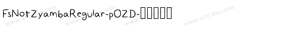 FsNotZyambaRegular-pOZD字体转换