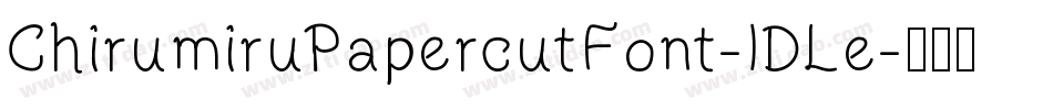 ChirumiruPapercutFont-lDLe字体转换
