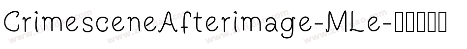 CrimesceneAfterimage-MLe字体转换