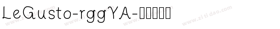 LeGusto-rggYA字体转换