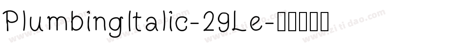 PlumbingItalic-29Le字体转换