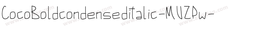 CocoBoldcondenseditalic-MVZPw字体转换