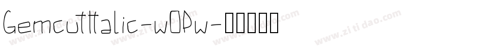 GemcutItalic-wOPw字体转换