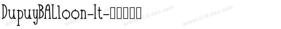 DupuyBALloon-It字体转换