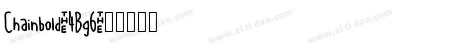 Chainbold-4Bg6字体转换