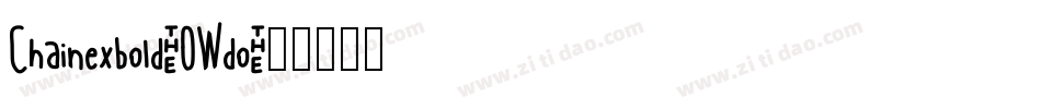 Chainexbold-0Wdo字体转换