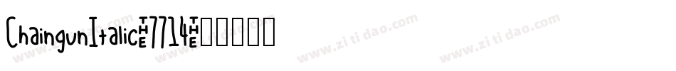 ChaingunItalic-7714字体转换