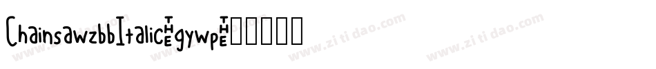 ChainsawzbbItalic-gywp字体转换