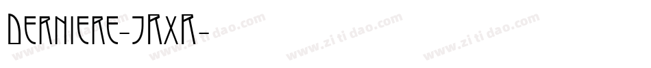Derniere-jRxR字体转换