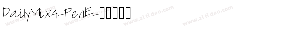 DailyMix4-PenE字体转换